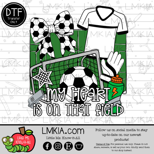 My Heart is on That Field DTF Transfer