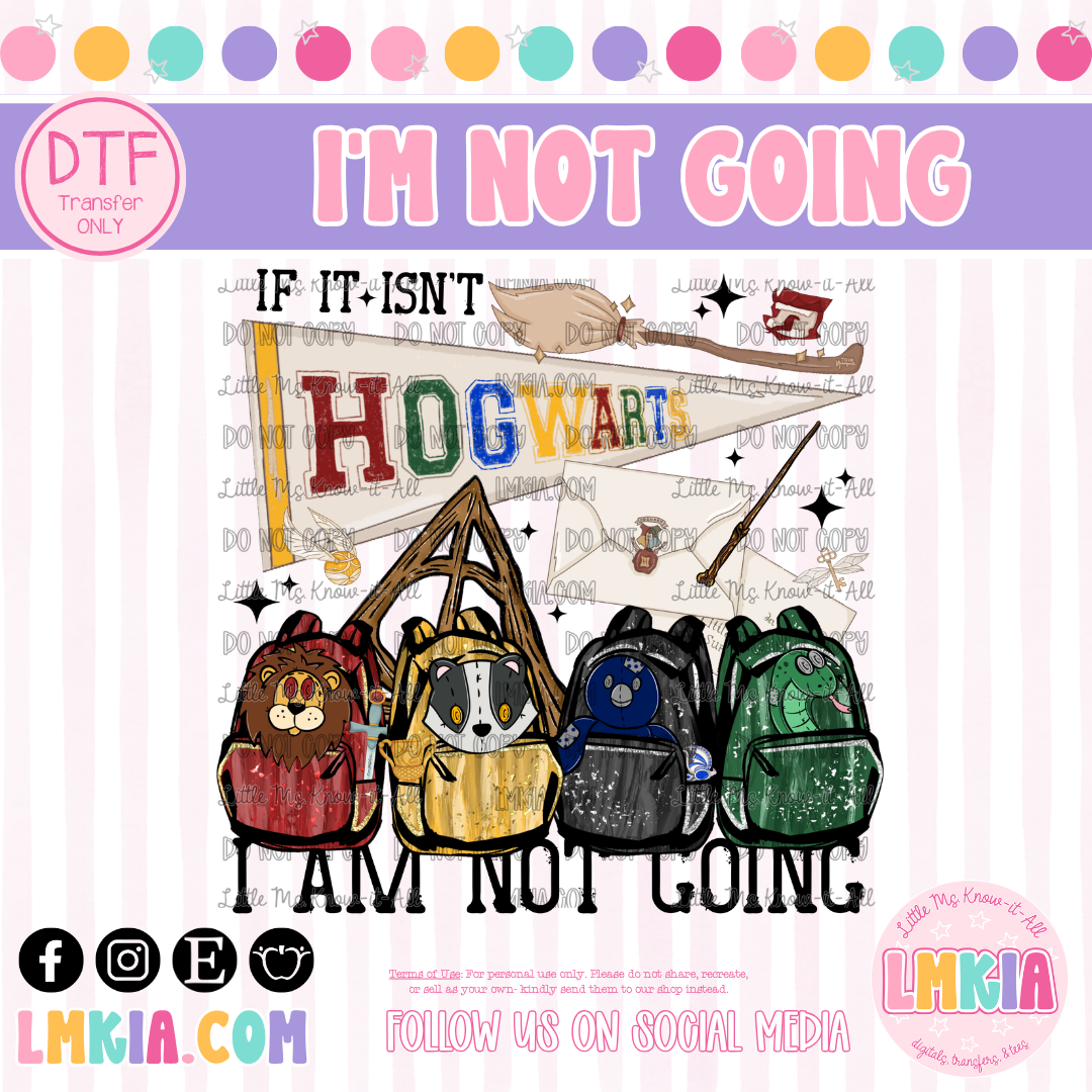 I'm Not Going Wizard School DTF Transfer