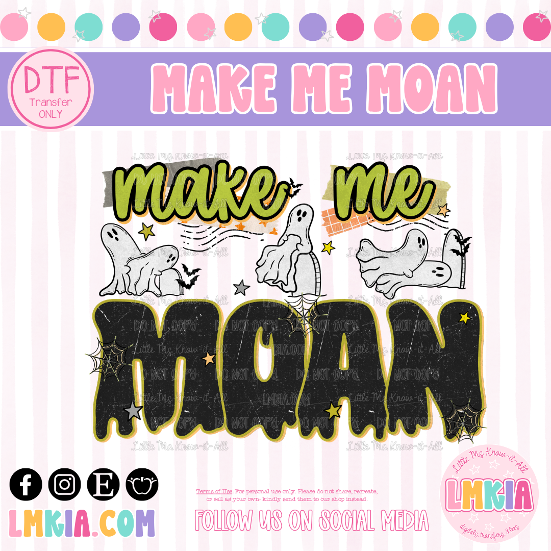 Make Me Moan DTF Transfer
