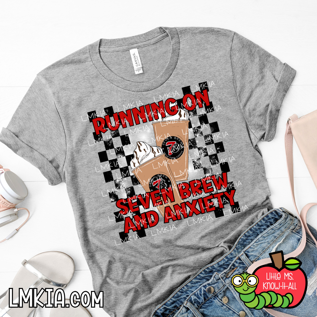 Running On 7B & Anxiety T-Shirt