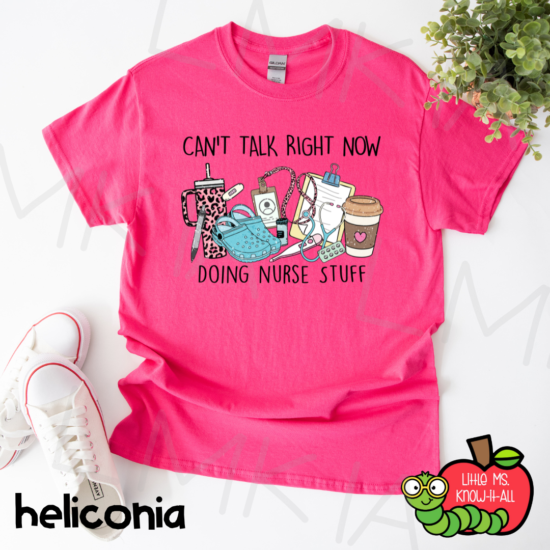 Can't Talk Right Now Nurse T-Shirt