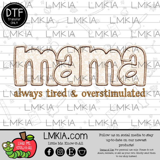 Mama Always Tired & Overstimulated DTF Transfer
