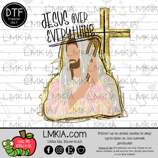 Jesus Over Everything DTF Transfer