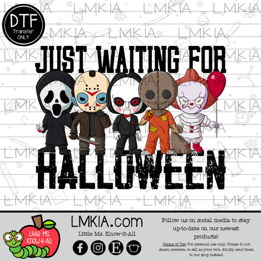 Just Waiting for Halloween DTF Transfer