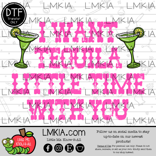 I Want Tequila DTF Transfer