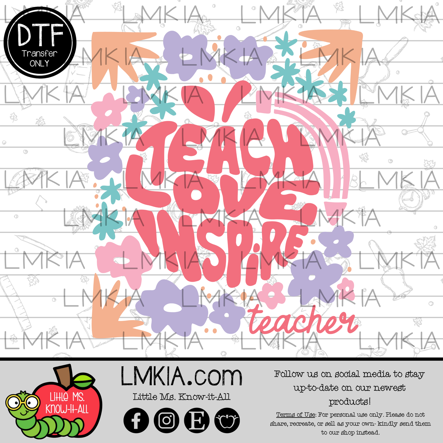 Teach Love Inspire Apple DTF Transfer