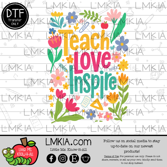 Teach Love Inspire DTF Transfer