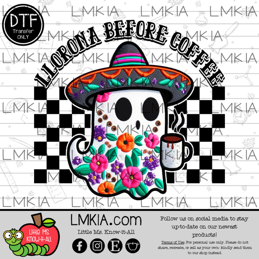 Llorona Before Coffee DTF Transfer