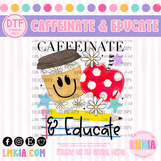 Caffeinate and Educate DTF Transfer