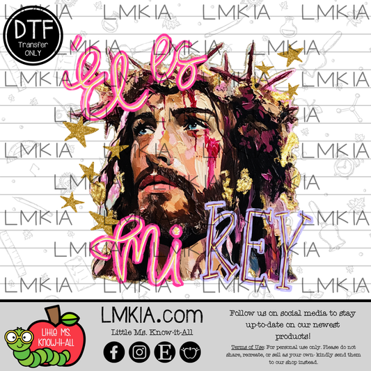 El Es Mi Rey DTF Transfer