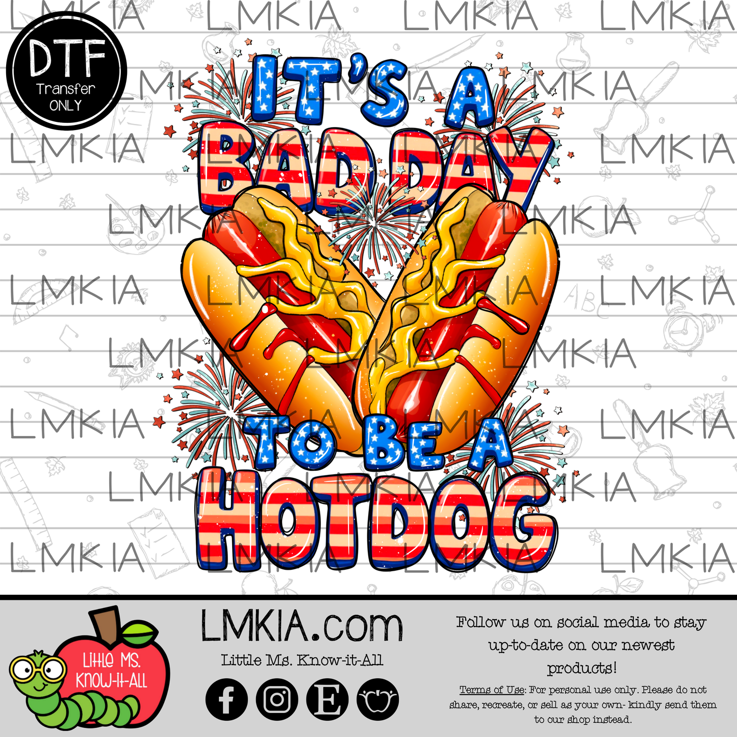 It's A Bad Day To Be A Hot Dog DTF Transfer