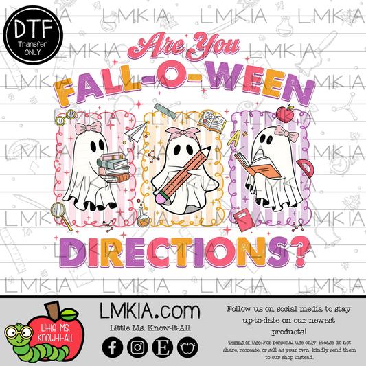 Are You Fall-o-Ween Directions? DTF Transfer