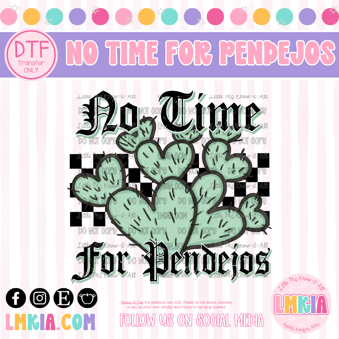 No Time for Pendejos DTF Transfer