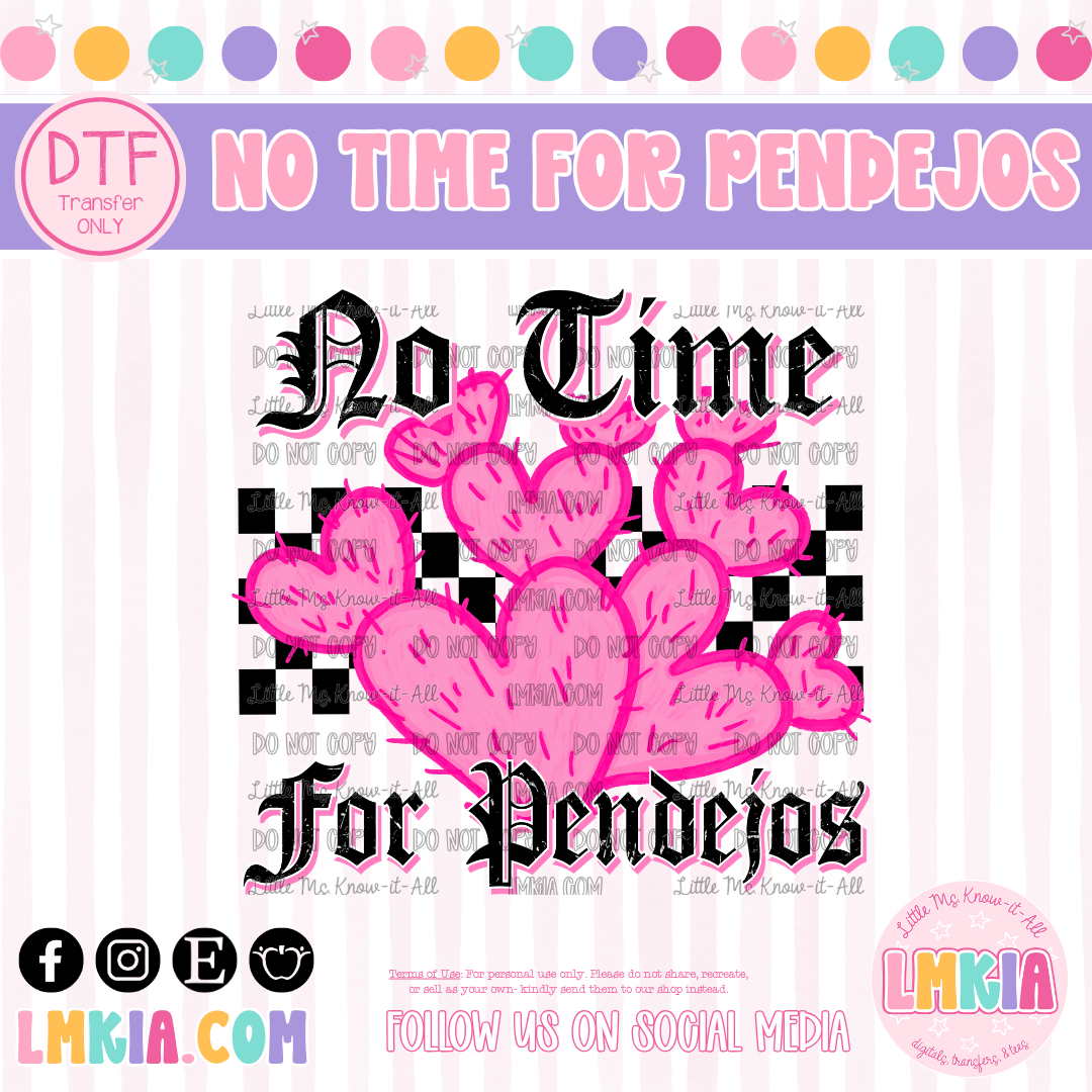 No Time for Pendejos DTF Transfer