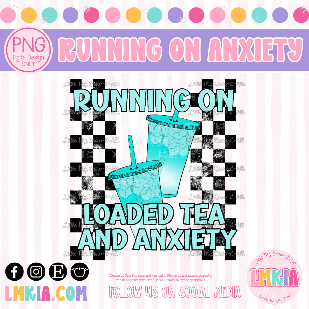 Running on Loaded Tea & Anxiety PNG