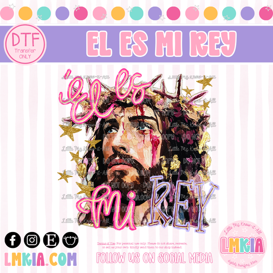 El Es Mi Rey DTF Transfer