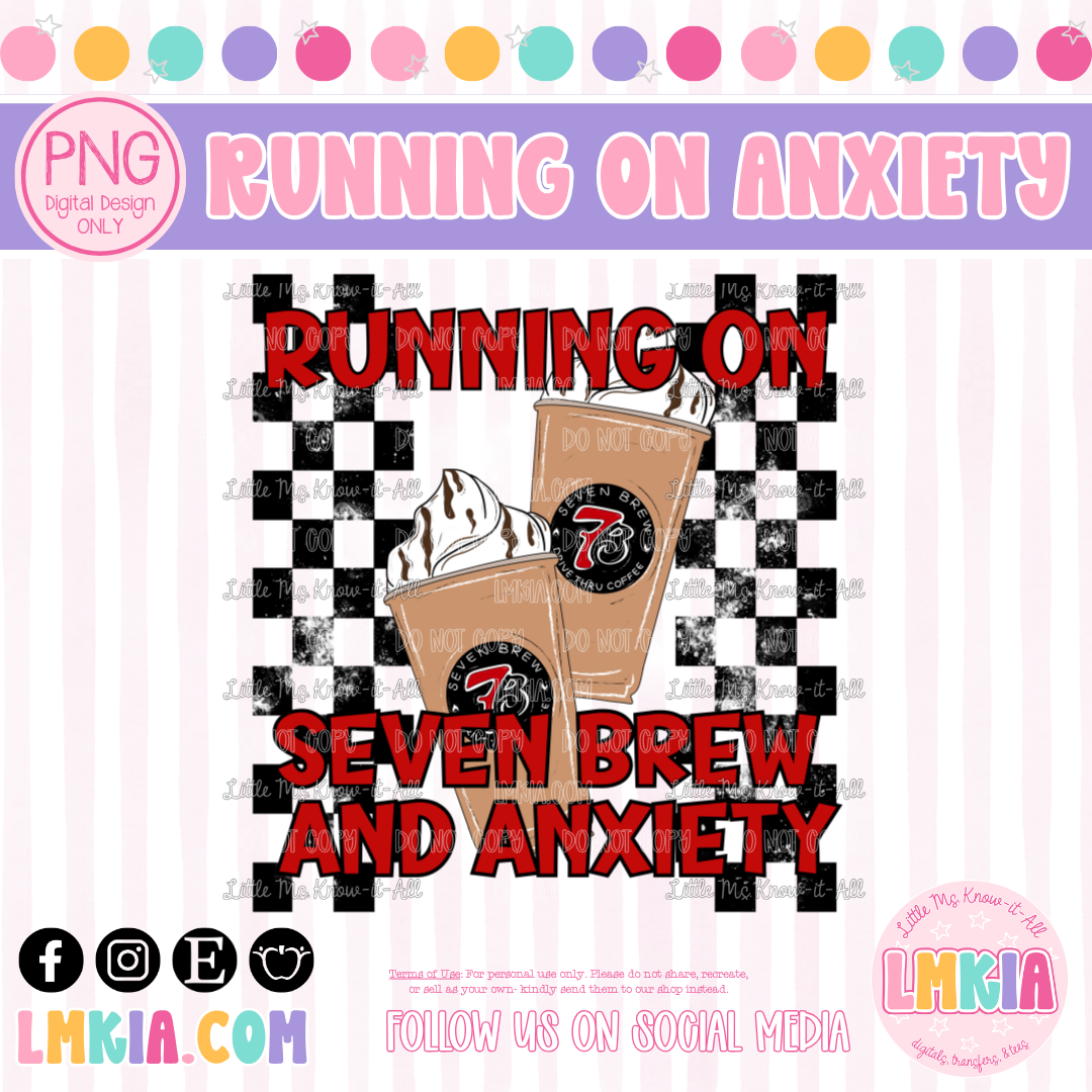 Running on 7B & Anxiety PNG