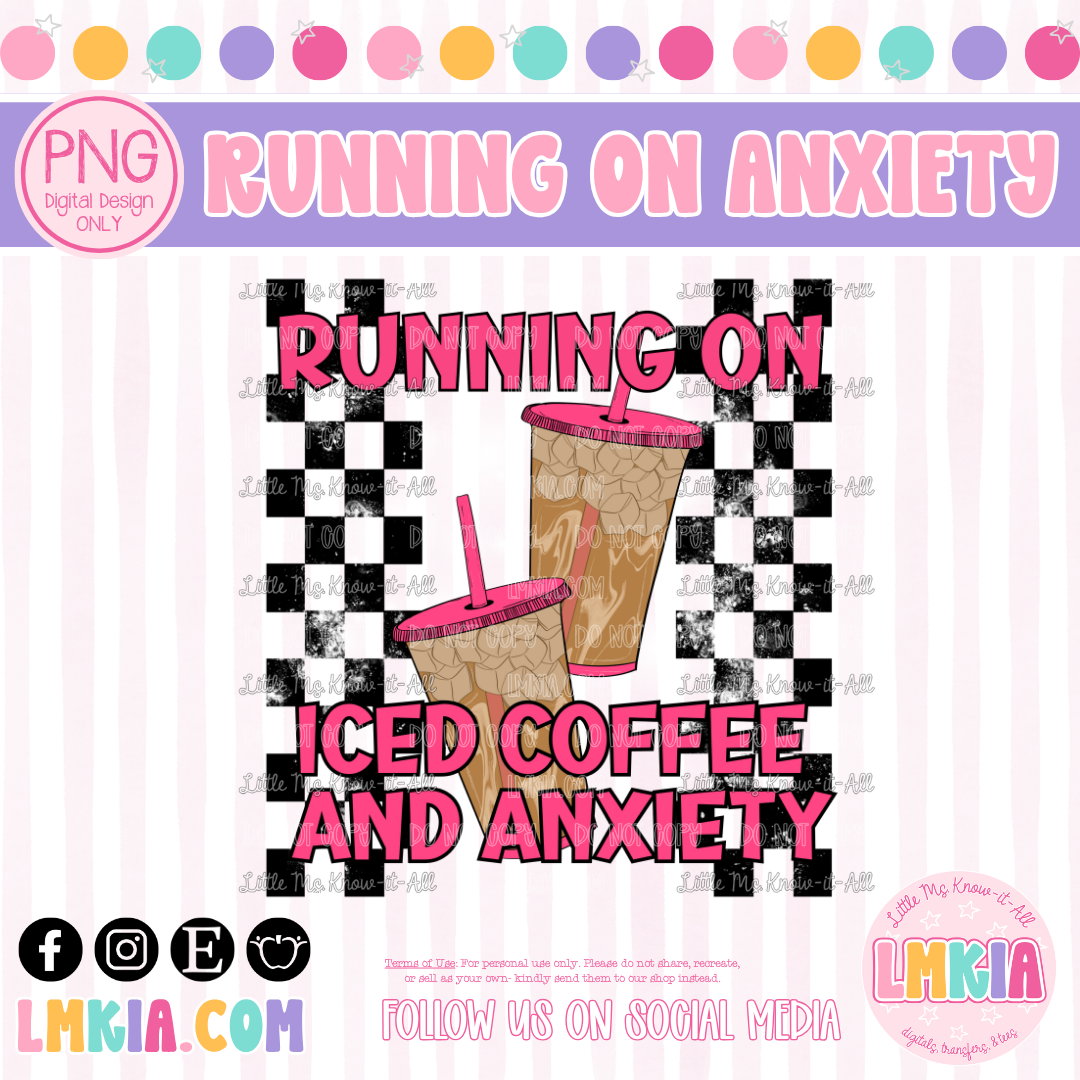 Running on Iced Coffee & Anxiety PNG
