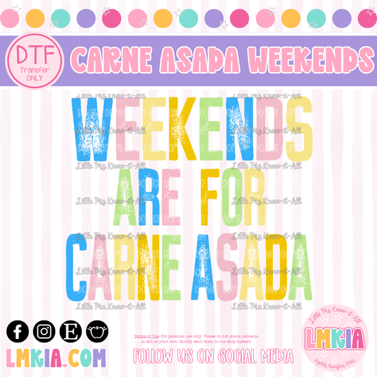 Weekends Are For Carne Asada DTF Transfer
