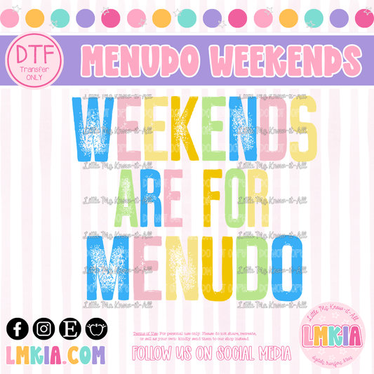 Weekends Are For Menudo DTF Transfer