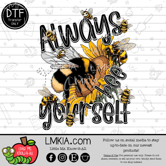 Always Bee Yourself DTF Transfer