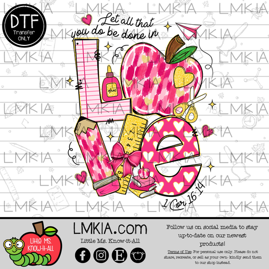 Let All That You Do Be Done In Love DTF Transfer