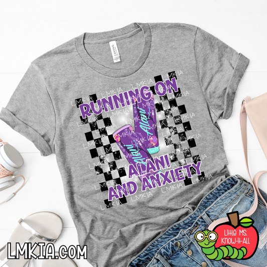 Running On A & Anxiety T-Shirt