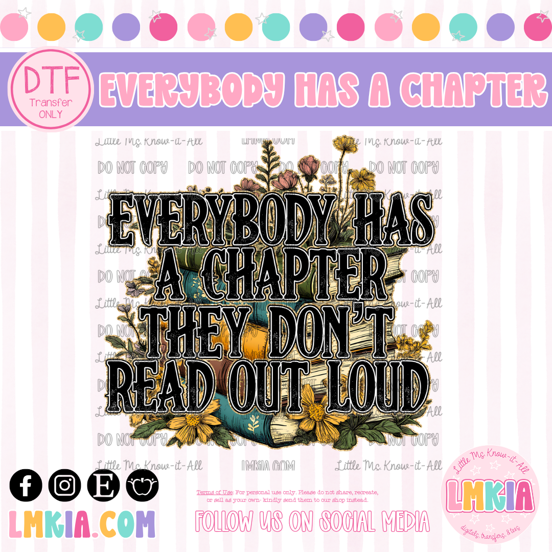 Everybody Has a Chapter DTF Transfer