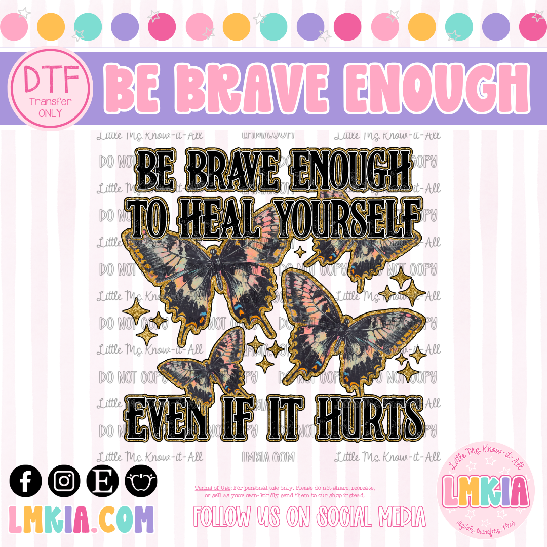 Be Brave Enough DTF Transfer