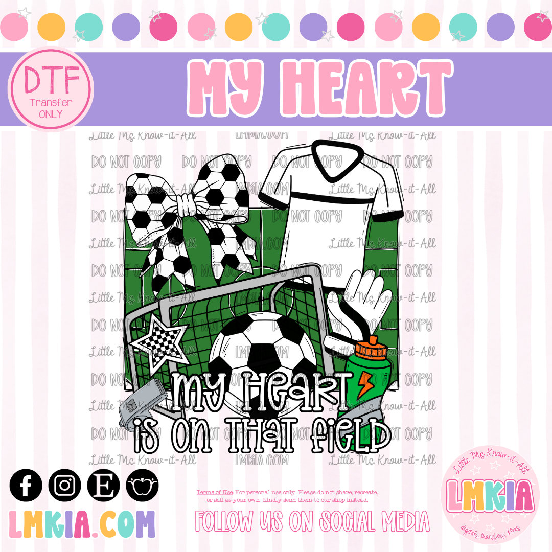 My Heart is on That Field DTF Transfer