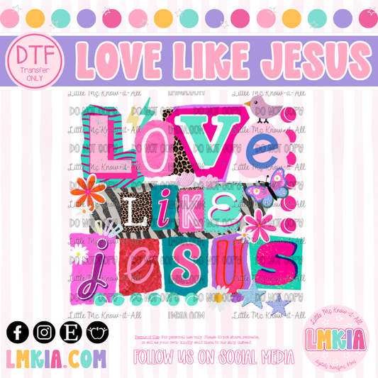 Love Like Jesus DTF Transfer