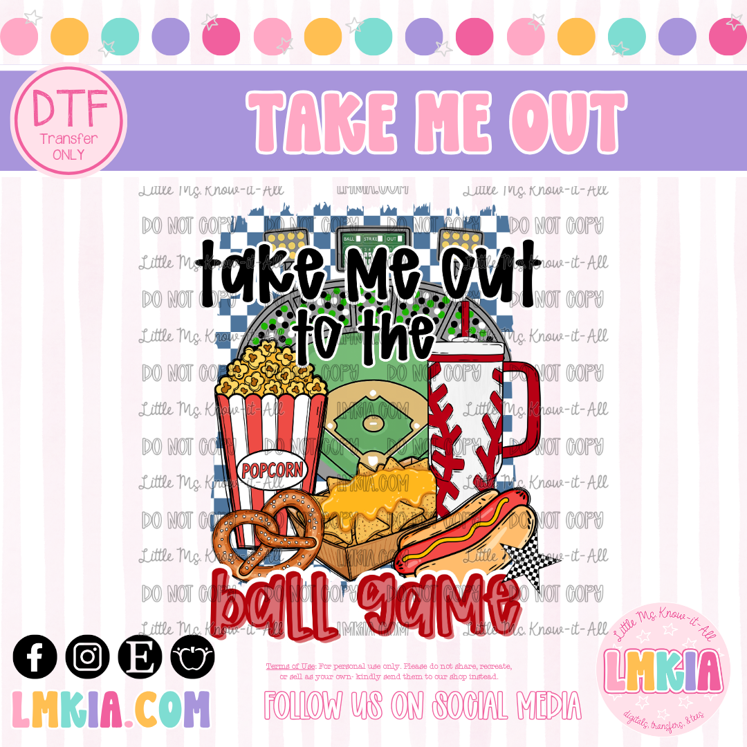 Take Me Out to the Ball Game DTF Transfer