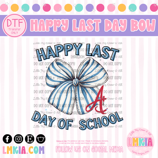 Happy Last Day of School Bow DTF Transfer