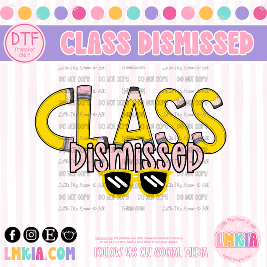 Class Dismissed DTF Transfer