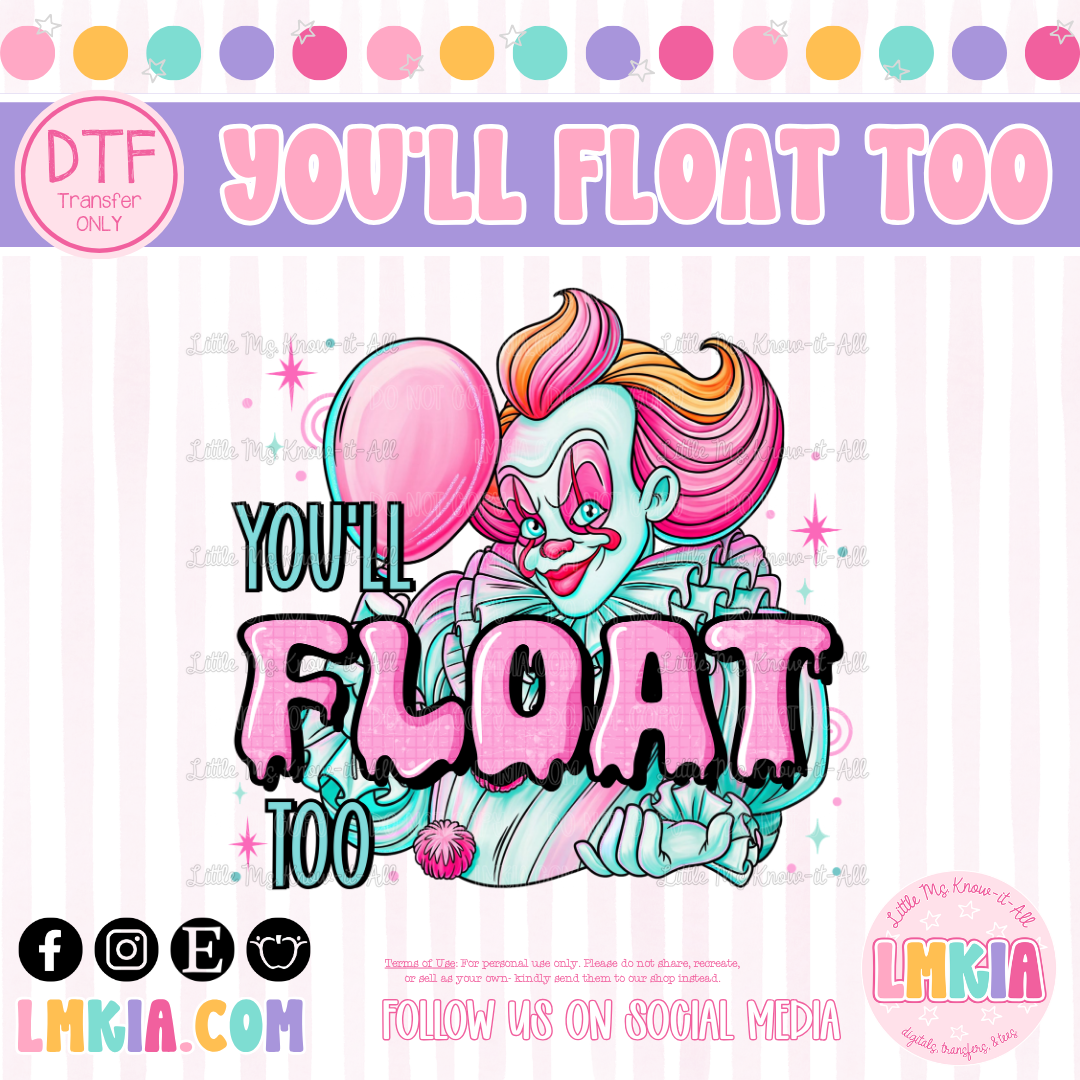You'll Float Too DTF Transfer