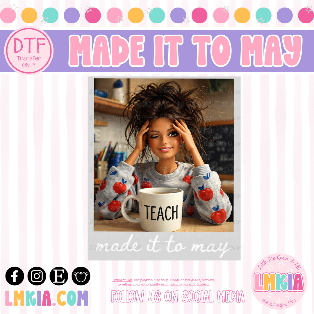 Made it to May DTF Transfer