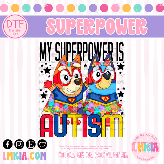 My Superpower is Autism DTF Transfer