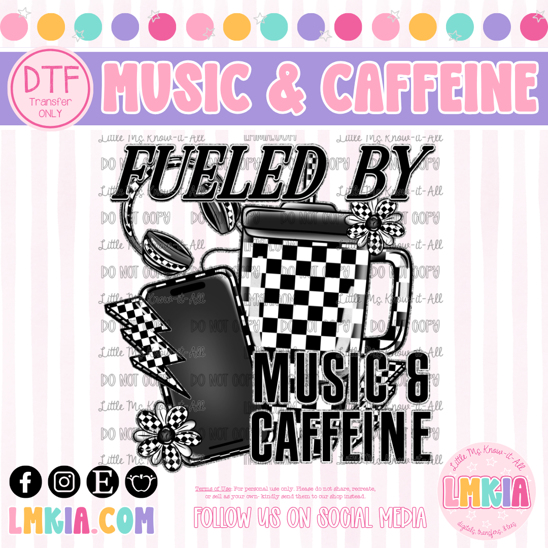 Fueled By Music & Caffeine DTF Transfer