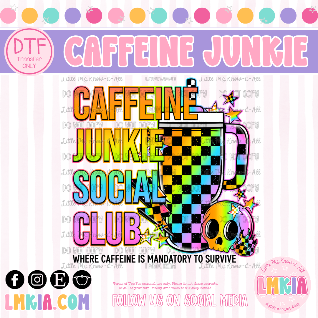 Caffeine Junkie Social Club DTF Transfer