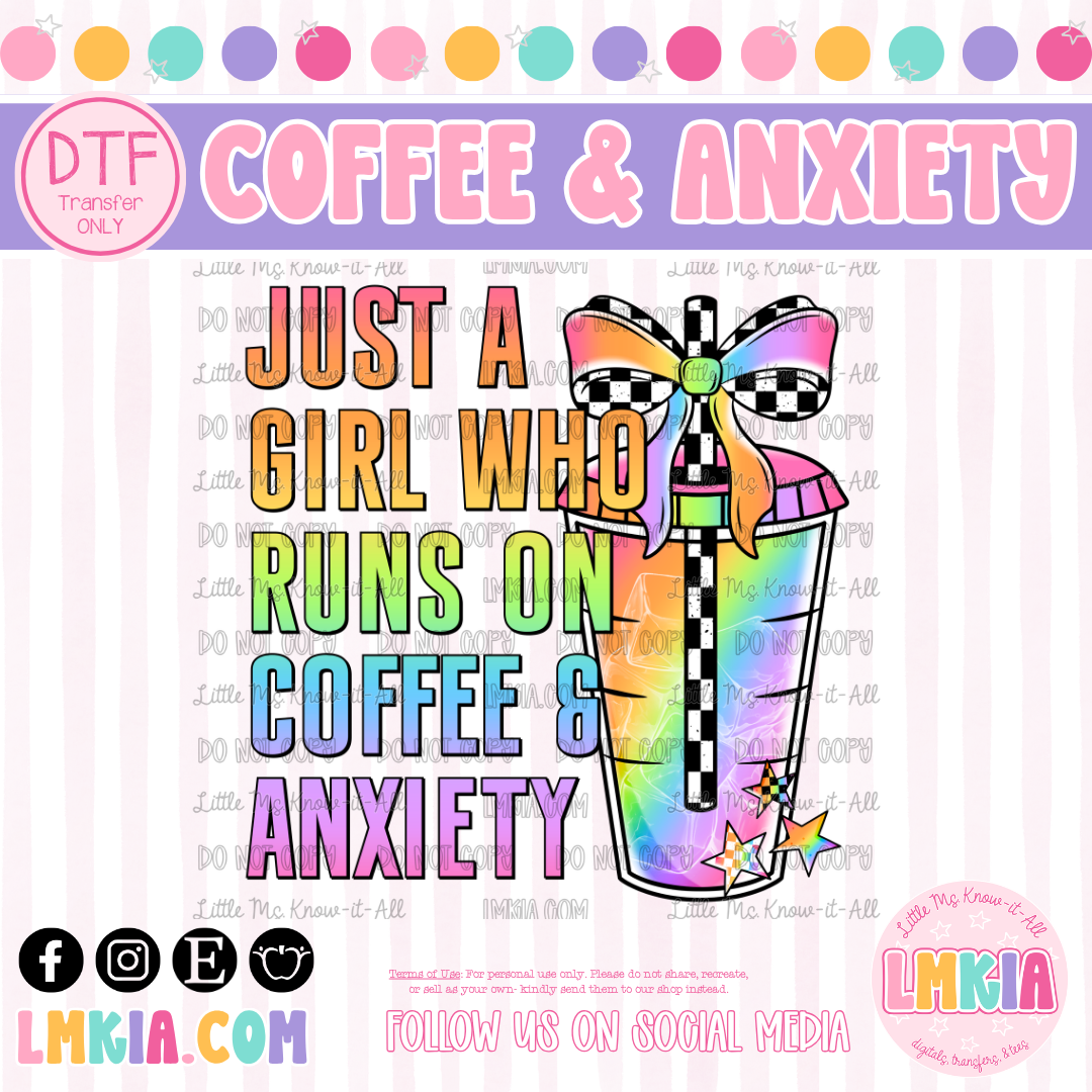 Just a Girl Who Runs on Coffee & Anxiety DTF Transfer