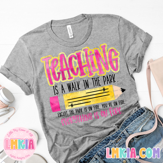 Teaching is a Walk in the Park T-Shirt