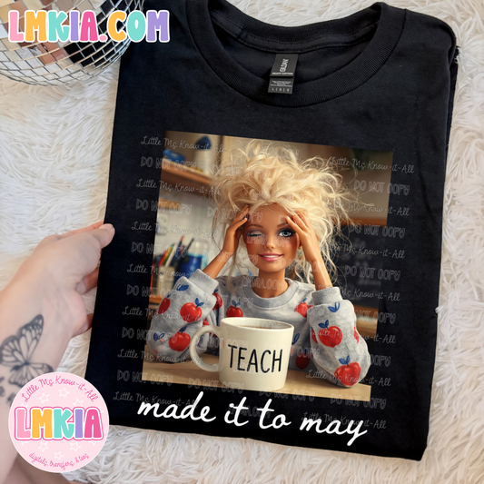 Made it to May Teacher T-Shirt