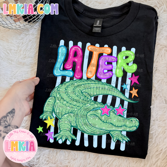 Later Gator T-Shirt