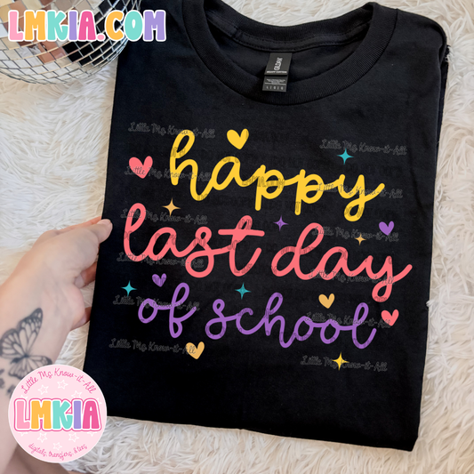 Happy Last Day of School T-Shirt