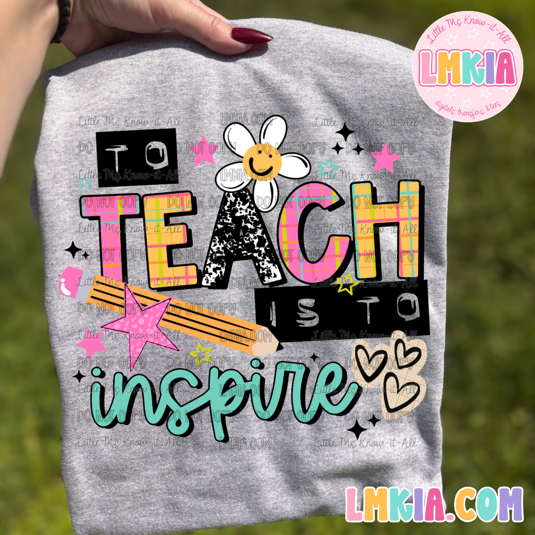 To Teach Is To Inspire T-Shirt