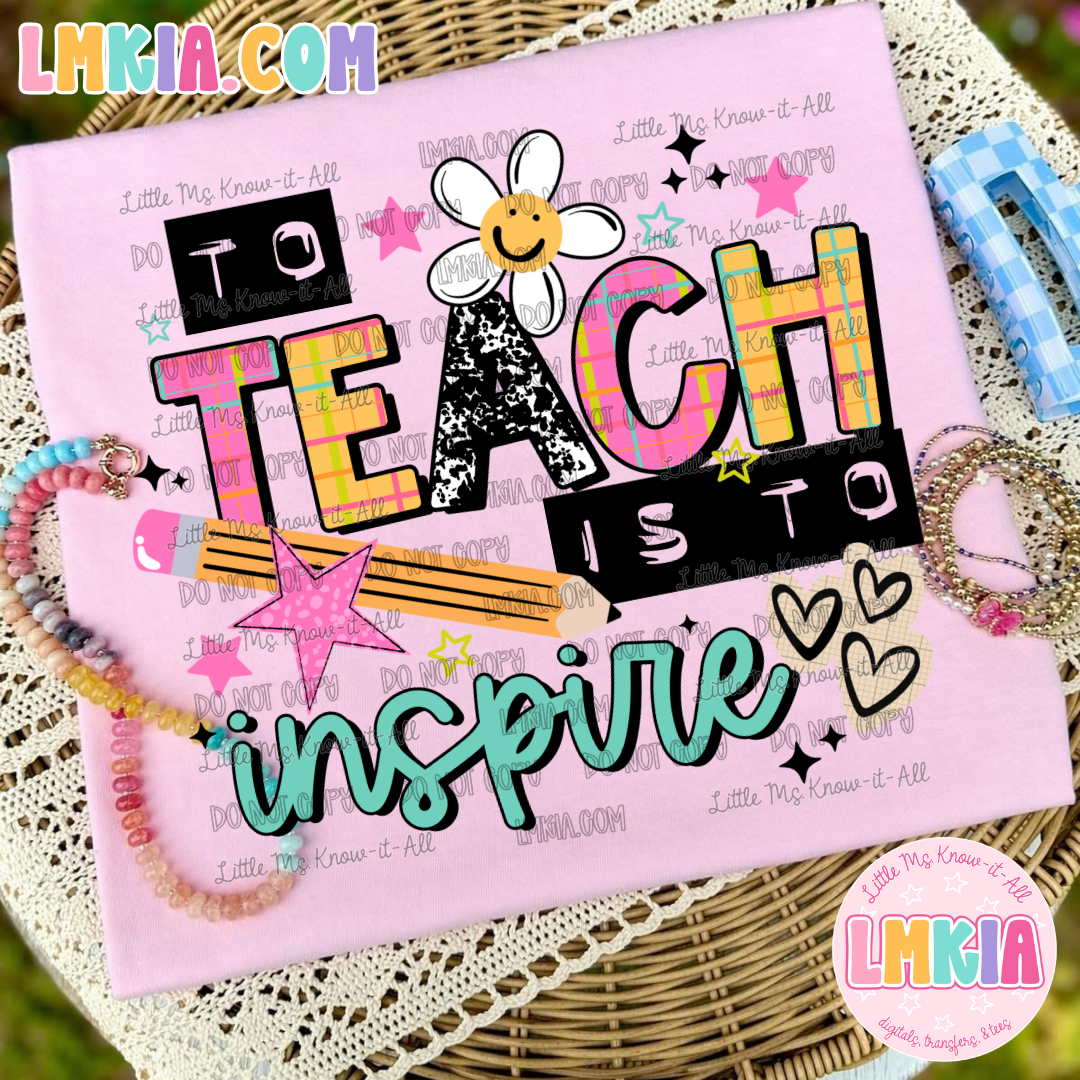 To Teach Is To Inspire T-Shirt