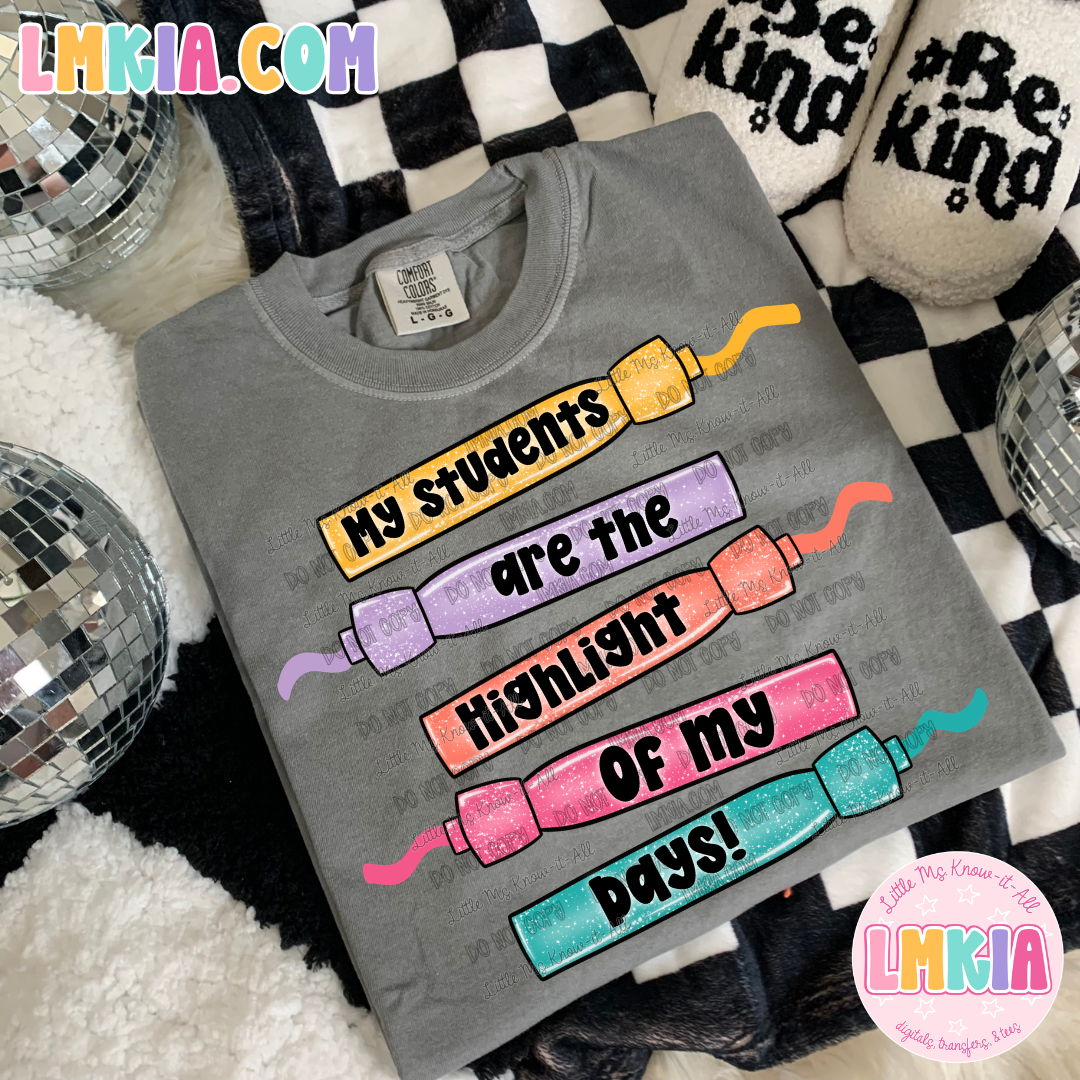 My Students Are The Highlight T-Shirt