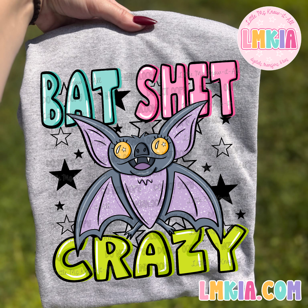 Bat Sh*t Crazy T-Shirt