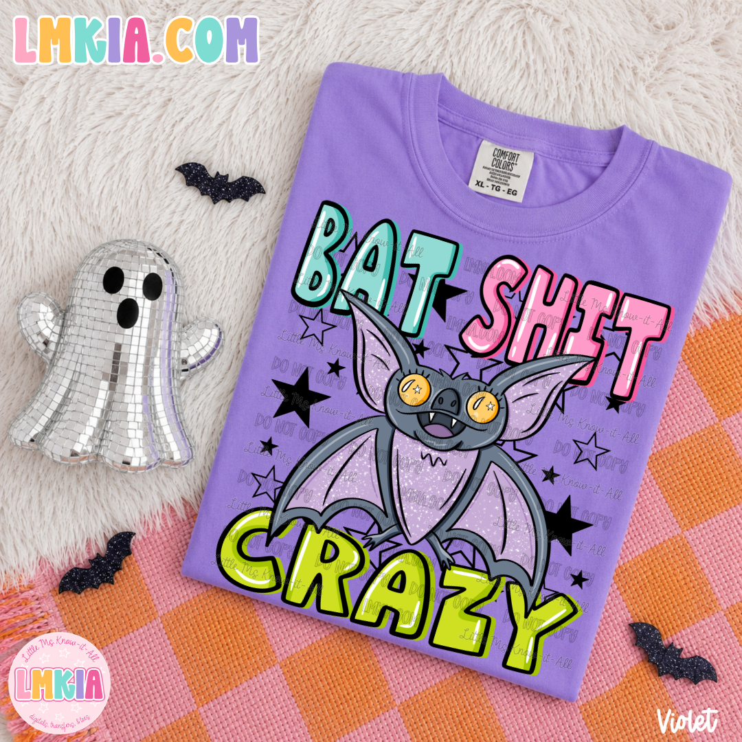 Bat Sh*t Crazy T-Shirt