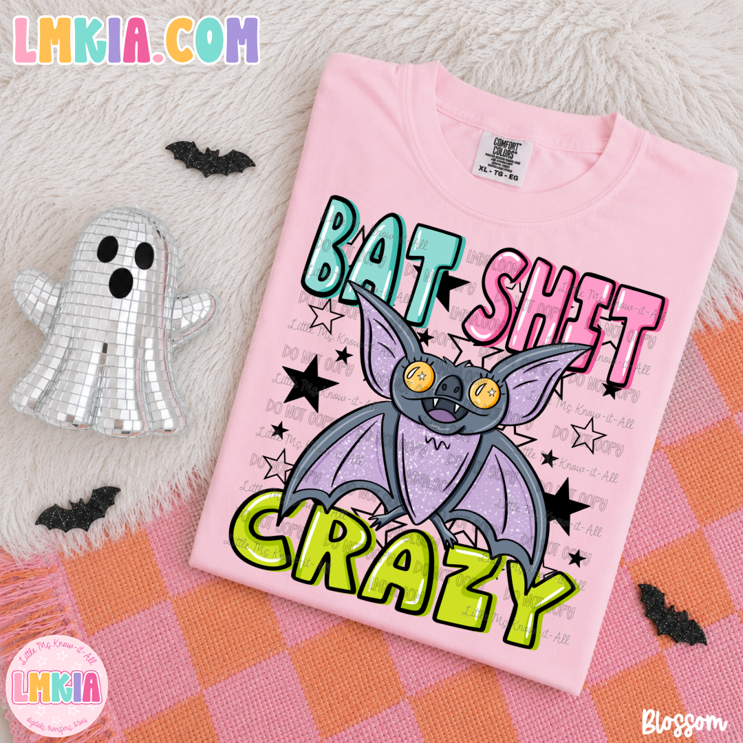Bat Sh*t Crazy T-Shirt